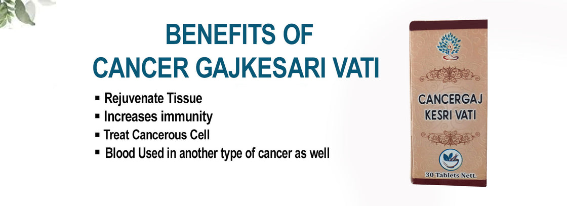 Cancer Gajkesari Vati